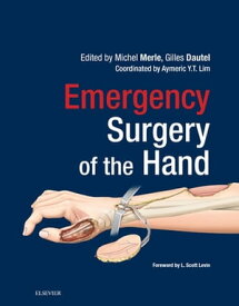 Emergency Surgery of the Hand E-Book【電子書籍】[ Michel Merle ]