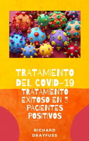 Tratamiento del Covid-19【電子書籍】[ Richard Drayfuss ]