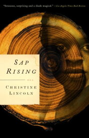 Sap Rising【電子書籍】[ Christine Lincoln ]