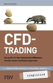 CFD-Trading simplified Das gro?e 1x1 der Contracts for Difference - Vorteile nutzen und Risiken begrenzen【電子書籍】[ Daniel Sch?tz ]