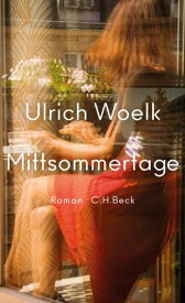 Mittsommertage Roman【電子書籍】[ Ulrich Woelk ]