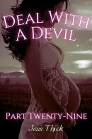 Deal with the Devil: Part Twenty-Nine