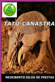 Tatu-canastra【電子書籍】[ Neiriberto Silva De Freitas ]