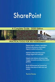 SharePoint A Complete Guide - 2020 Edition【電子書籍】[ Gerardus Blokdyk ]