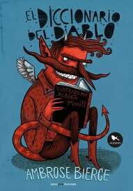 El diccionario del diablo【電子書籍】[ Ambrose Bierce ]