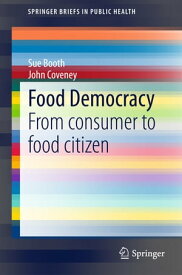 Food Democracy From consumer to food citizen【電子書籍】[ Sue Booth ]
