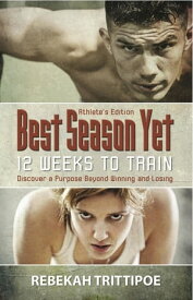 Best Season Yet A Daily Devotional for Athletes【電子書籍】[ Rebekah Trittipoe ]