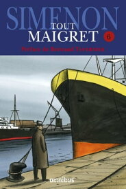 Tout Maigret - tome 6【電子書籍】[ Georges Simenon ]