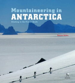 Queen Maud Land - Mountaineering in Antarctica Travel Guide【電子書籍】[ Damien Gildea ]