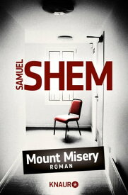 Mount Misery Roman【電子書籍】[ Samuel Shem ]