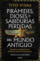 Pirámides, dioses y sabidurías perdidas del mundo antiguo