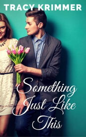 Something Just Like This【電子書籍】[ Tracy Krimmer ]