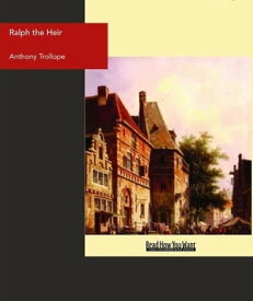 Ralph The Heir【電子書籍】[ Anthony Trollope ]