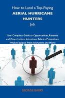 How to Land a Top-Paying Aerial hurricane hunters Job: Your Complete Guide to Opportunities, Resumes and Cov…
