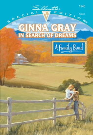 In Search Of Dreams (Mills & Boon Cherish)【電子書籍】[ Ginna Gray ]