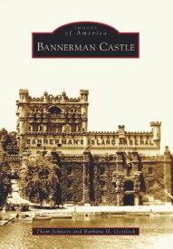 Bannerman Castle【電子書籍】[ Thom Johnson ]