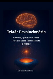 Tr?ade Revolucion?ria【電子書籍】[ Abir Sotnas Moura Araujo ]