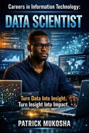 “Careers in Information Technology: Data Scientist”
