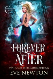 Forever After The Forever Series, #7【電子書籍】[ Eve Newton ]
