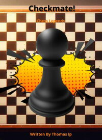 Checkmate! Vol. 2: Chess Legends Checkmate!, #2【電子書籍】[ Thomas Ip ]