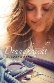 Draagkracht【電子書籍】[ Deborah Raney ]