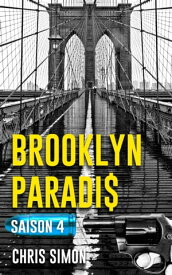 Brooklyn Paradis Saison 4【電子書籍】[ Chris Simon ]