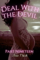Deal with the Devil: Part Nineteen