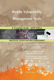 Mobile Vulnerability Management Tools A Complete Guide - 2020 Edition【電子書籍】[ Gerardus Blokdyk ]