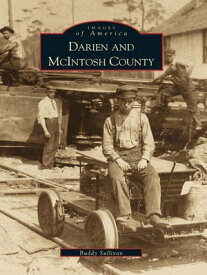 Darien and McIntosh County【電子書籍】[ Buddy Sullivan ]
