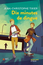 Dix minutes de dingue【電子書籍】[ Jean-Christophe Tixier ]