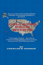 Collapse from Within【電子書籍】[ Charles M. Dawson ]