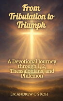 From Tribulation to Triumph