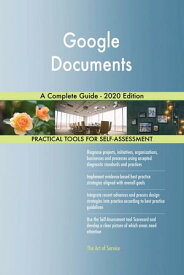 Google Documents A Complete Guide - 2020 Edition【電子書籍】[ Gerardus Blokdyk ]
