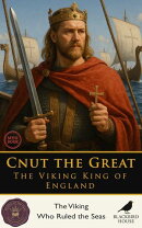 Cnut the Great: The Viking King of England