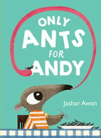 Only Ants for Andy【電子書籍】[ Jashar Awan ]