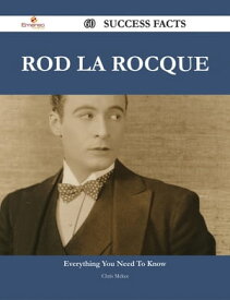 Rod La Rocque 60 Success Facts - Everything you need to know about Rod La Rocque【電子書籍】[ Chris Mckee ]