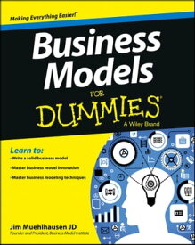 Business Models For Dummies【電子書籍】[ Jim Muehlhausen ]
