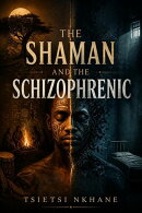 The Shaman and the Schizophrenic
