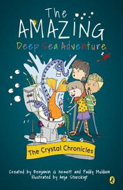 Crystal Chronicles Book 2: The Deep Sea Adventure【電子書籍】[ Paddy Muldoon ]