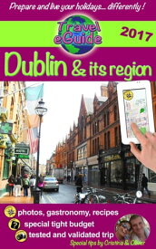 Travel eGuide: Dublin & its region Discover a charming capital, full of history and mystery!【電子書籍】[ Cristina Rebiere ]