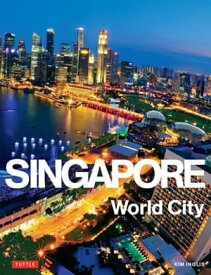 Singapore: World City【電子書籍】[ Kim Inglis ]