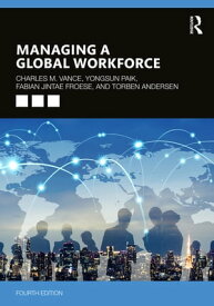Managing a Global Workforce【電子書籍】[ Charles Vance ]