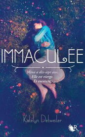 Immacul?e - Livre I【電子書籍】[ Katelyn Detweiler ]