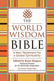 The World Wisdom Bible A New Testament for a Global Spirituality【電子書籍】