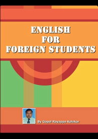 English for Foreign Students【電子書籍】[ Rayappa Kolekar,Gopal ]