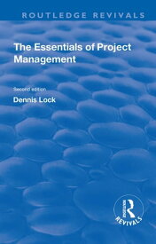 The Essentials of Project Management【電子書籍】[ Dennis Lock ]