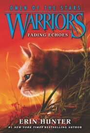 Warriors: Omen of the Stars #2: Fading Echoes【電子書籍】[ Erin Hunter ]