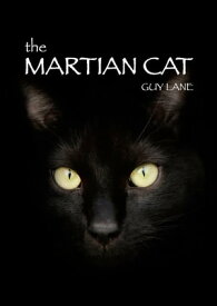 The Martian Cat【電子書籍】[ Guy Lane ]