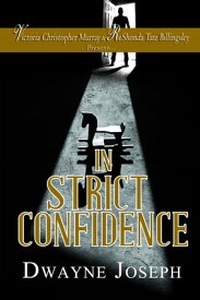 In Strict Confidence【電子書籍】[ Dwayne Joseph ]