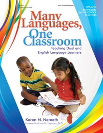 Many Languages, One Classroom Teaching Dual and English Language Learners【電子書籍】[ Karen Nemeth ]